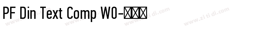PF Din Text Comp W0字体转换 PF Din Text Comp W0字体转换